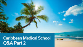 Caribbean Medical School Q&A Part 2 Banner