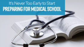 It's never too early to start : preparing for medical school banner