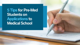 5 Tips for Pre-Med Students on Applications to Medical School