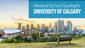 Medical School Spotlight : University of Calgary