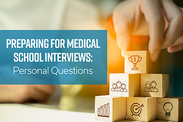 Preparing for Medical School Interviews: Personal Questions
