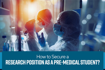 How to Secure a Research Position as a Pre-Medical Student