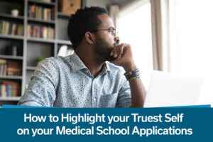 Pause and Reflect: How to Highlight your Truest Self on your Medical School Applications