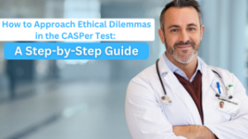 How to Approach Ethical Dilemmas in the CASPer Test: A Step-by-Step Guide