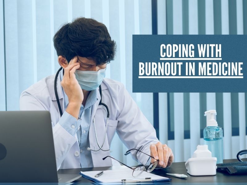 Building Resilience and Coping with Burnout in Medicine