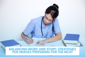Strategies for Nurses Preparing for the MCAT