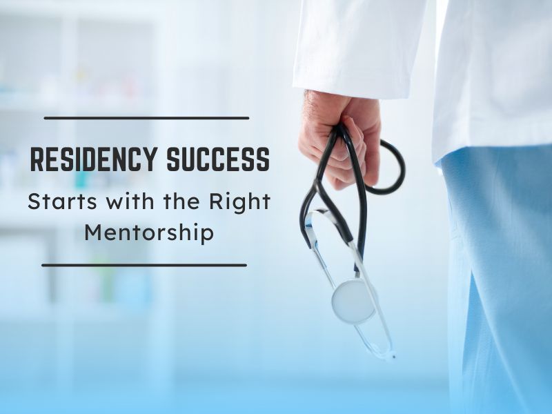Resident Mentorship for Residency Success: Personalized, Practical, Proven