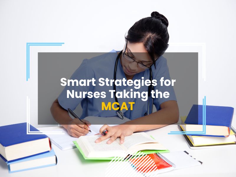 Balancing Work and Study: Strategies for Nurses Preparing for the MCAT