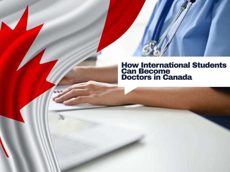 Can an International Student Become a Doctor in Canada?