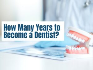 How Long Does it Take to Become a Dentist