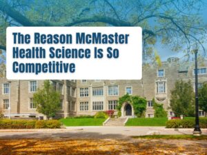 The Reason McMaster Health Science Is So Competitive