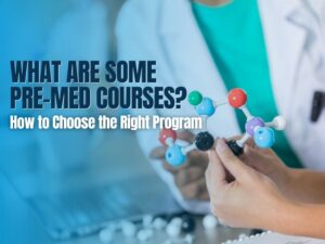 What Are Some Pre-Med Courses