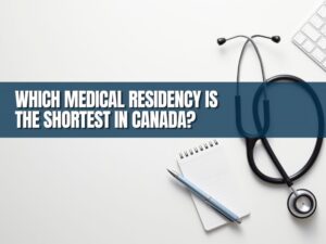 Shortest Residency Program in Canada